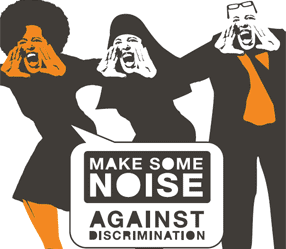 Make Some Noise Against Discrimination